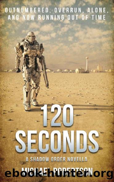 120 Seconds: A Shadow Order Novella (The Shadow Order) by Michael Robertson