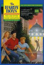 120 The Case of the Cosmic Kidnapping by Franklin W. Dixon