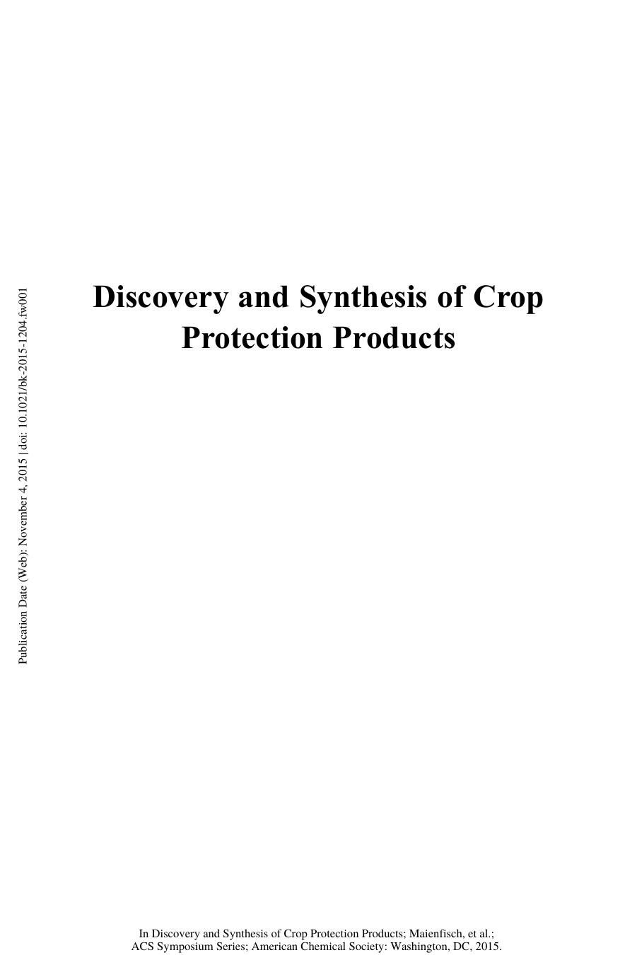 1204. Discovery and Synthesis of Crop Protection Products (2015) by Unknown