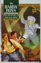 121 The Mystery in the Old Mine by Franklin W. Dixon