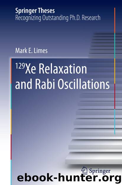 129 Xe Relaxation and Rabi Oscillations by Mark E. Limes