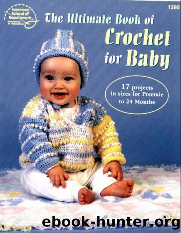 1292 ultimate book of crochet for babies by Unknown