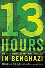 13 Hours The Inside Account of What Really Happened In Benghazi by Mitchell Zuckoff