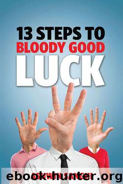 13 STEPS TO BLOODY GOOD LUCK by SANGHI ASHWIN
