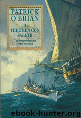13 The Thirteen-Gun Salute by Patrick O'brian