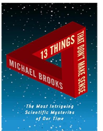 13 Things That Don't Make Sense by Michael Brooks