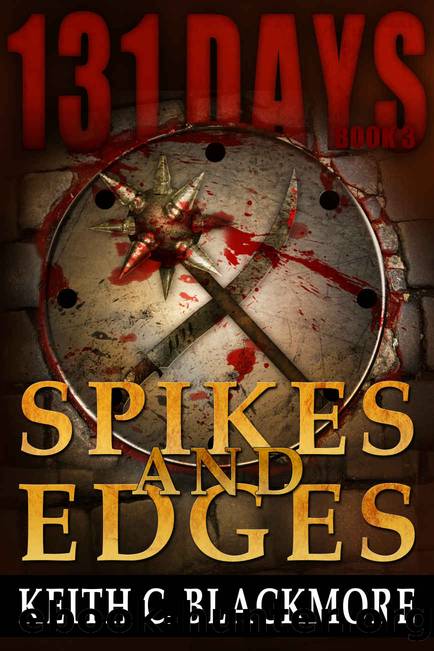 131 Days: Spikes and Edges (Book 3) by Keith C. Blackmore