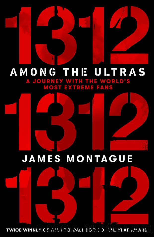 1312, Among the Ultras by James Montague