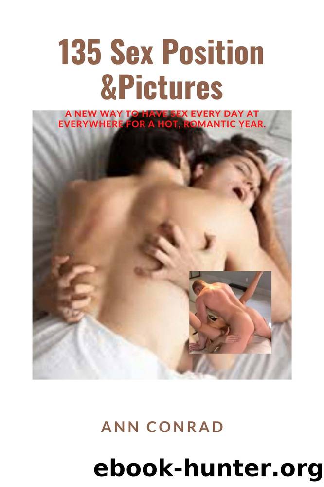 135 SEX POSITION & PICTURES: by CONRAD ANN