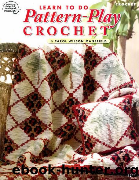 1354 Carol Wilson Mansfield by Learn to do pattern-play crochet