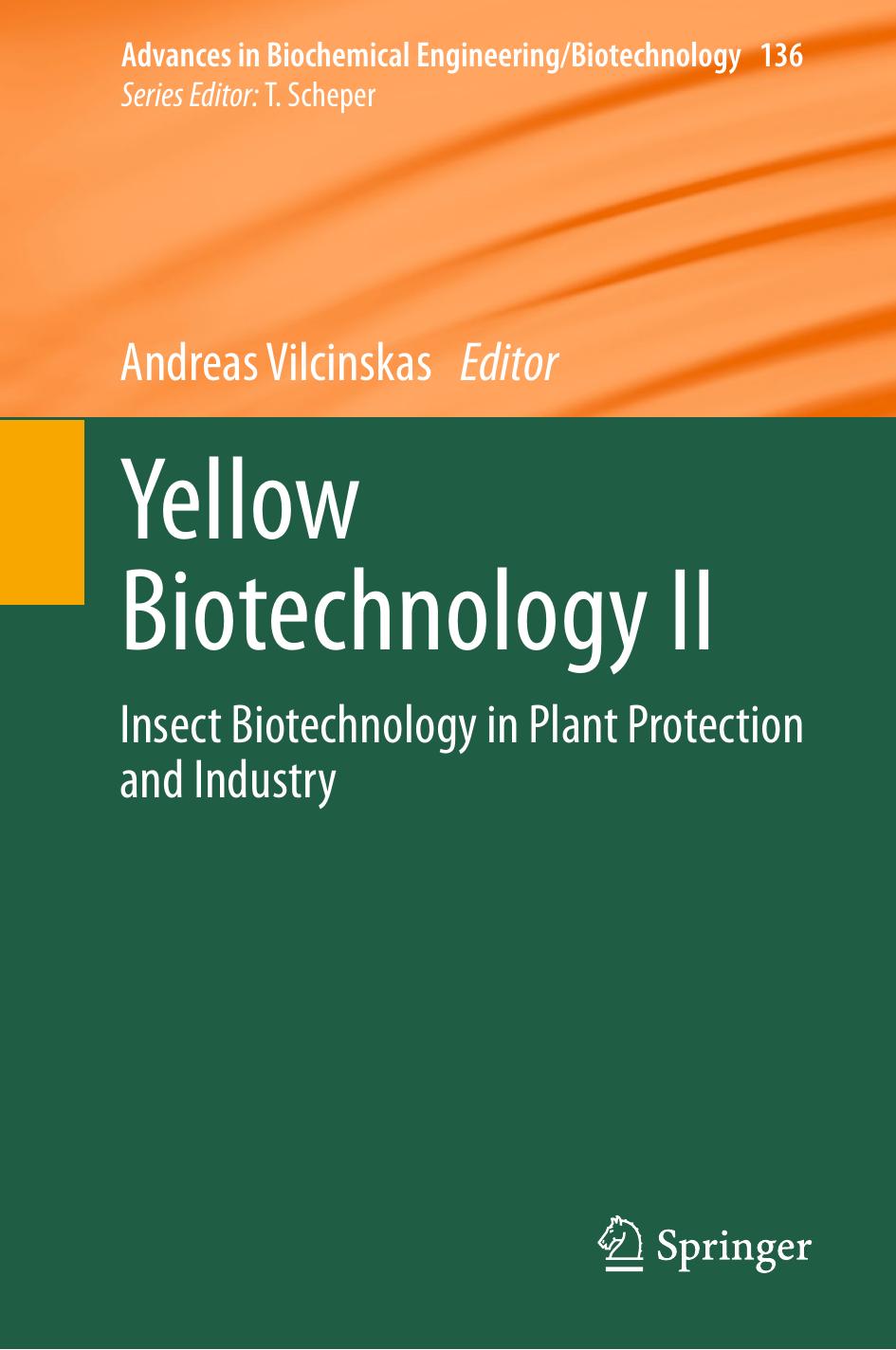 136. Yellow Biotechnology II by Insect Biotechnology in Plant Protection & Industry (2013)