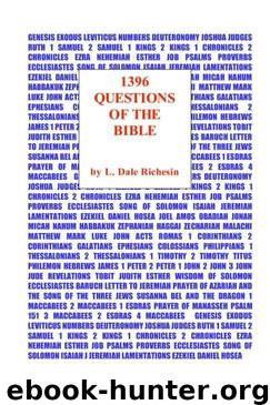 1396 Questions of the Bible by L. Dale Richesin