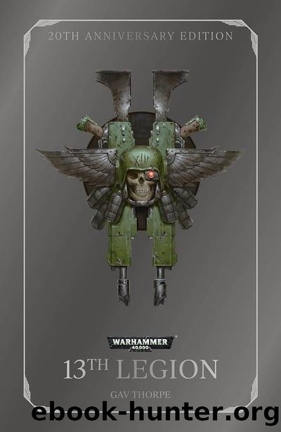 13th Legion (20th Anniversary Edition) (Warhammer 40,000) by Gav Thorpe