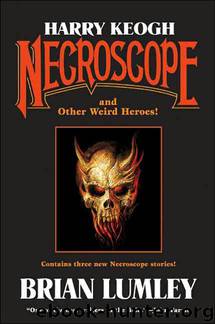 14 - Necroscope and Other Weird Heroes! by Brian Lumley