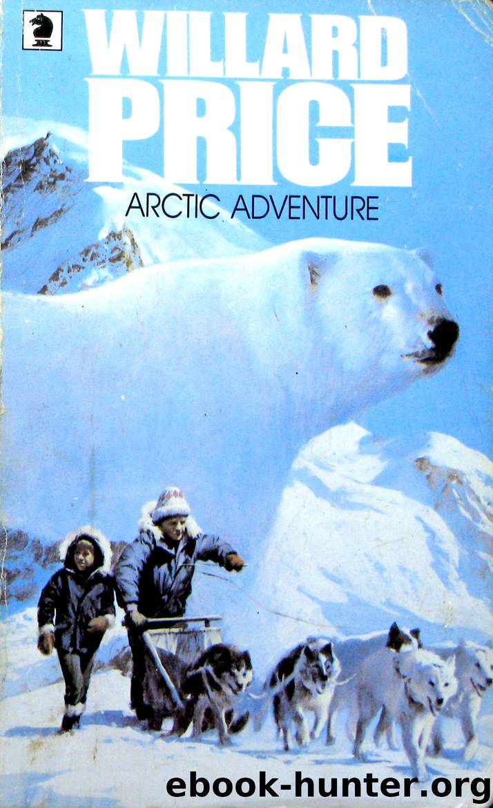 14 Arctic Adventure by Willard Price