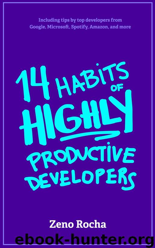14 Habits of Highly Productive Developers by Rocha Zeno