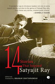 14 Stories That Inspired Satyajit Ray by BHASKAR CHATTOPADHYAY