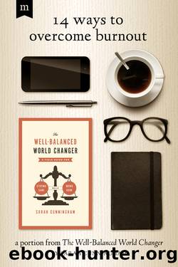14 Ways to Overcome Burnout by Sarah Cunningham