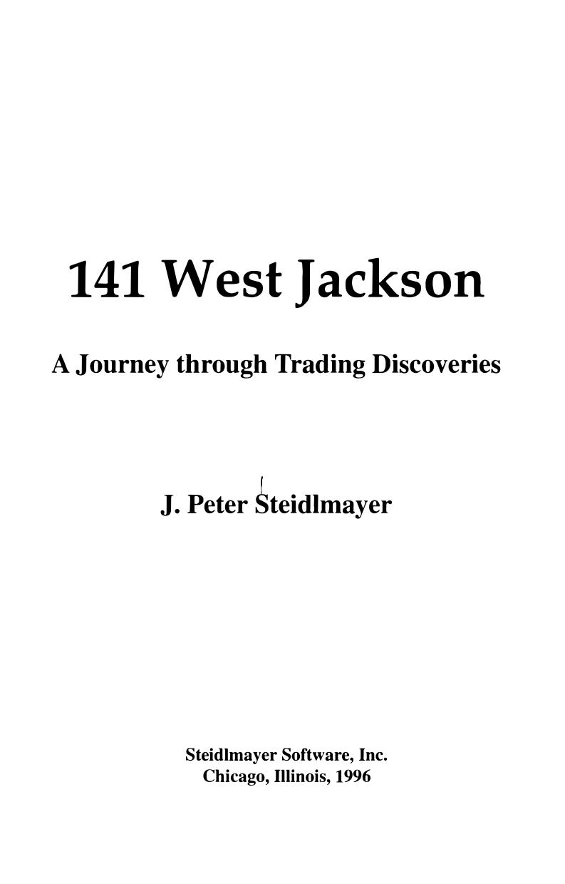 141 West Jackson: A Journey Through Trading Discoveries by J. Peter Steidlmayer