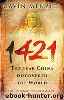 1421: The Year China Discovered the World by Gavin Menzies