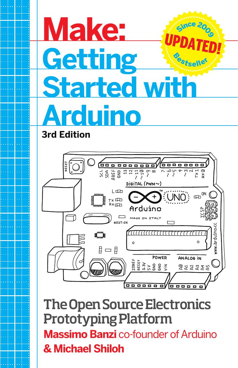 1449363334 Make; Getting Started with Arduino; The Open Source Electronics Prototyping Platform (3rd ed.) [Banzi & Shiloh 2014-12-28] {06994445} by Unknown