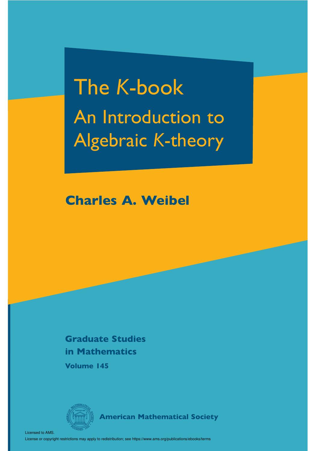 145 The K-book; An Introduction to Algebraic K-theory, Charles A. Weibel (2013, 978-0-8218-9132-2) by Unknown