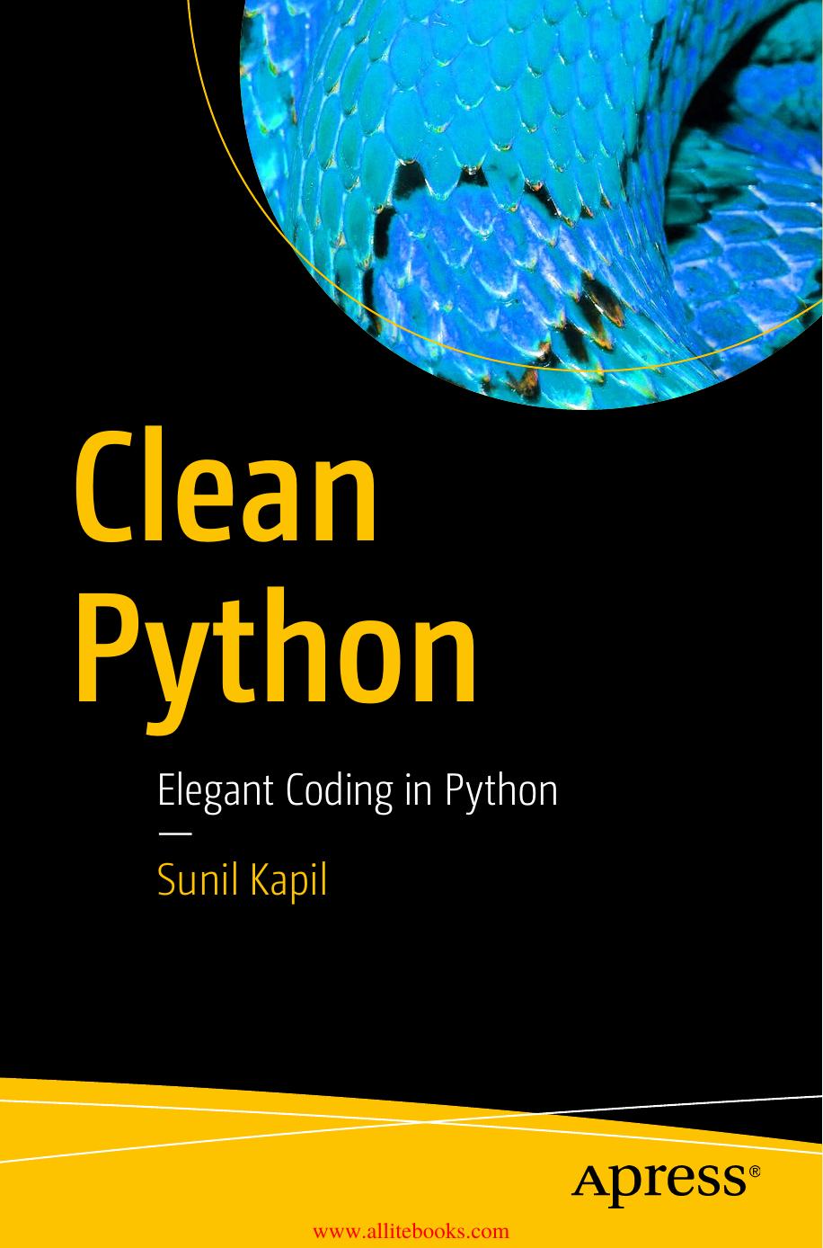 1484248775 Clean Python; Elegant Coding in Python [Kapil] {C94903A9} by Unknown