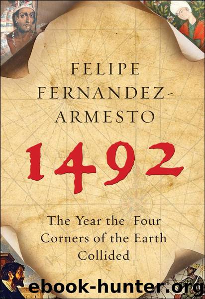 1492: The Year Our World Began by Felipe Fernandez-Armesto