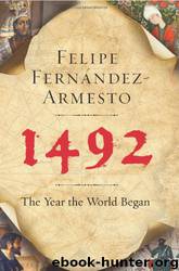 1492: The Year the World Began by Felipe Fernández-Armesto