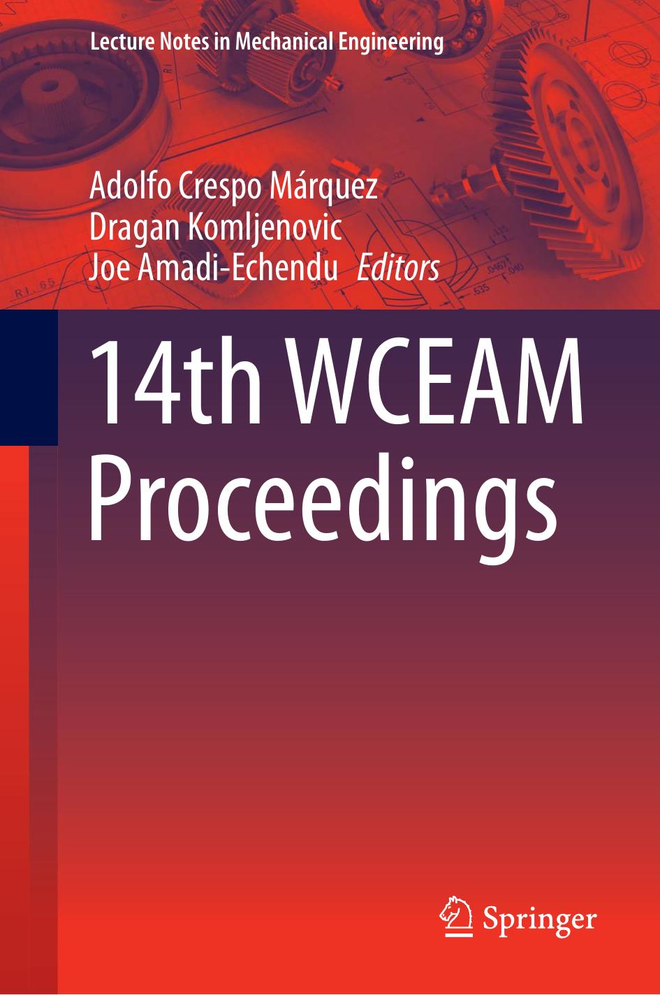 14th WCEAM Proceedings (Lecture Notes in Mechanical Engineering) by Adolfo Crespo Márquez (editor) Dragan Komljenovic (editor) Joe Amadi-Echendu (editor)