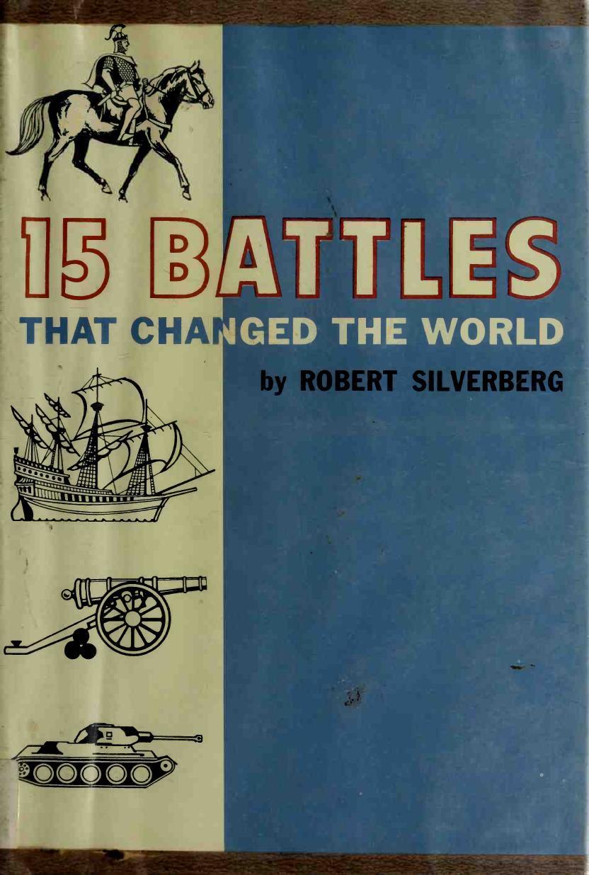 15 Battles That Changed the World by Unknown