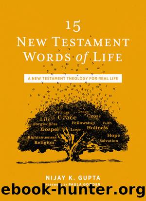 15 New Testament Words of Life by Nijay K. Gupta