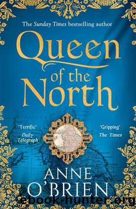 15 Queen of the North by Anne O’Brien