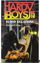 15-Blood Relations by Franklin W. Dixon