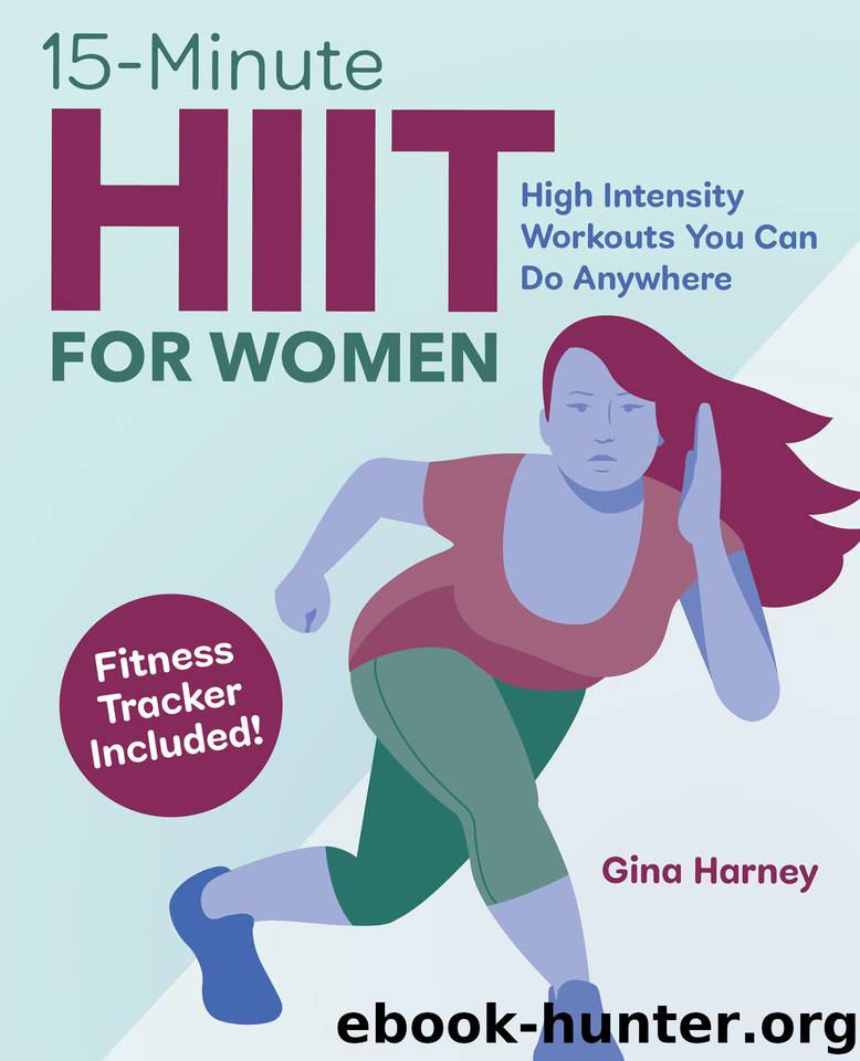 15-Minute HIIT for Women: High Intensity Workouts You Can Do Anywhere by Harney Gina