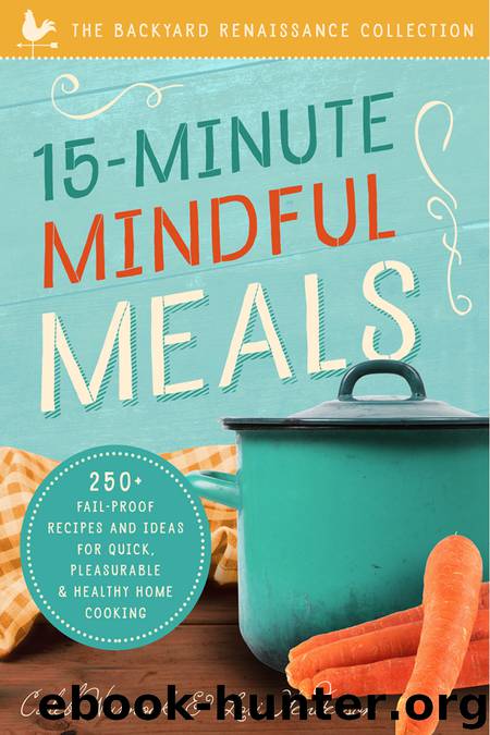 15-Minute Mindful Meals by Caleb Warnock