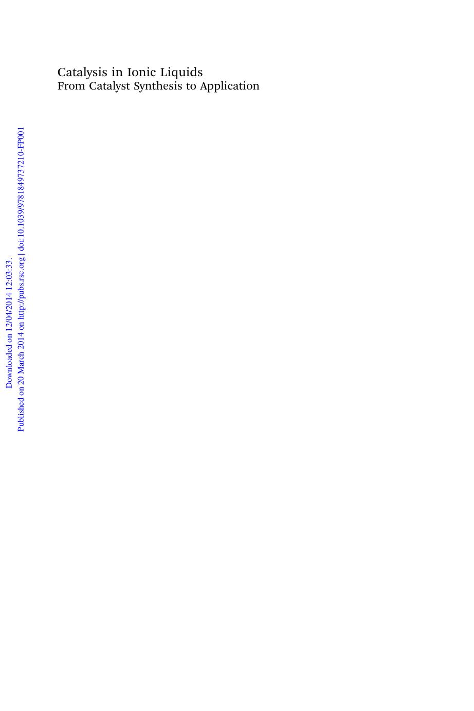 15. Catalysis in Ionic Liquids by From Catalyst Synthesis to Application (2013)