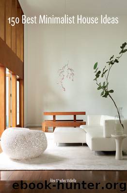150 Best Minimalist House Ideas (9780062357151) by Sanchez Alex