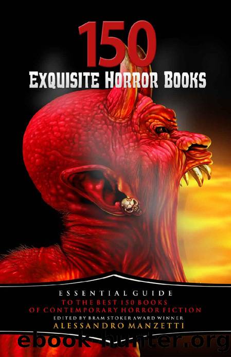 150 Exquisite Horror Books: Essential Guide to the Best 150 Books of Contemporary Horror Fiction by Alessandro Manzetti & Crystal Lake Publishing