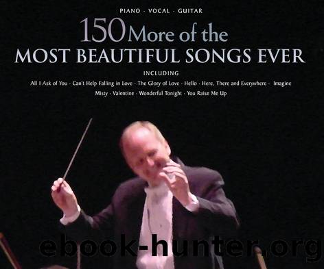 150 More of the Most Beautiful Songs Ever (Songbook) by Hal Leonard Corp