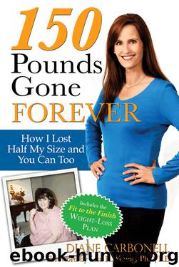 150 Pounds Gone Forever by Diane Carbonell
