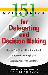 151 Quick Ideas for Delegating and Decision Making by Stephanie McFarland & Robert E. Dittmer