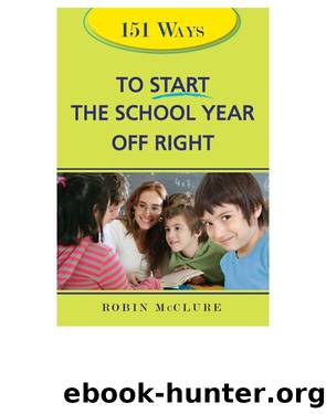 151 Ways to Start the School Year Off Right by Robin McClure