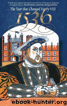 1536: The Year That Changed Henry VIII by Suzannah Lipscomb