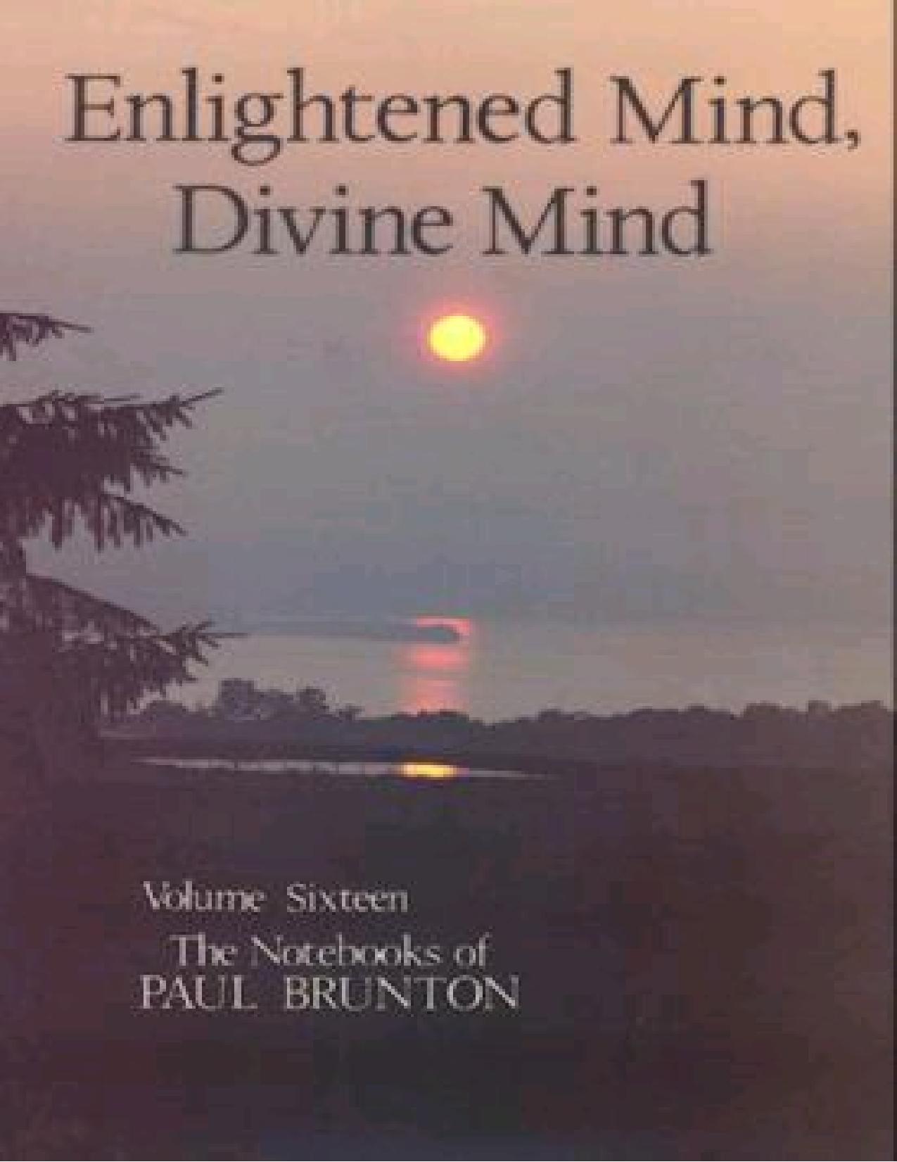 16 - Enlightened Mind, Divine Mind by Paul Brunton