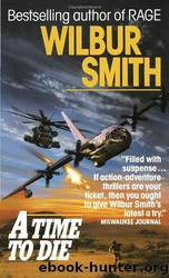 16 A Time to Die by Wilbur Smith