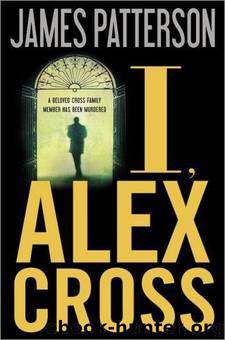 16 I, Alex Cross by James Patterson