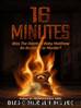 16 Minutes: Was the Death of Baby Matthew an Accident or Murder? by Diane Marger Moore