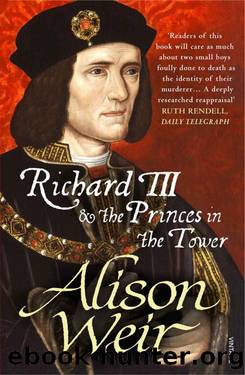 16 Richard III and The Princes In The Tower by Alison Weir