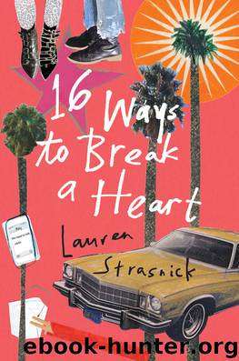 16 Ways to Break a Heart by Lauren Strasnick